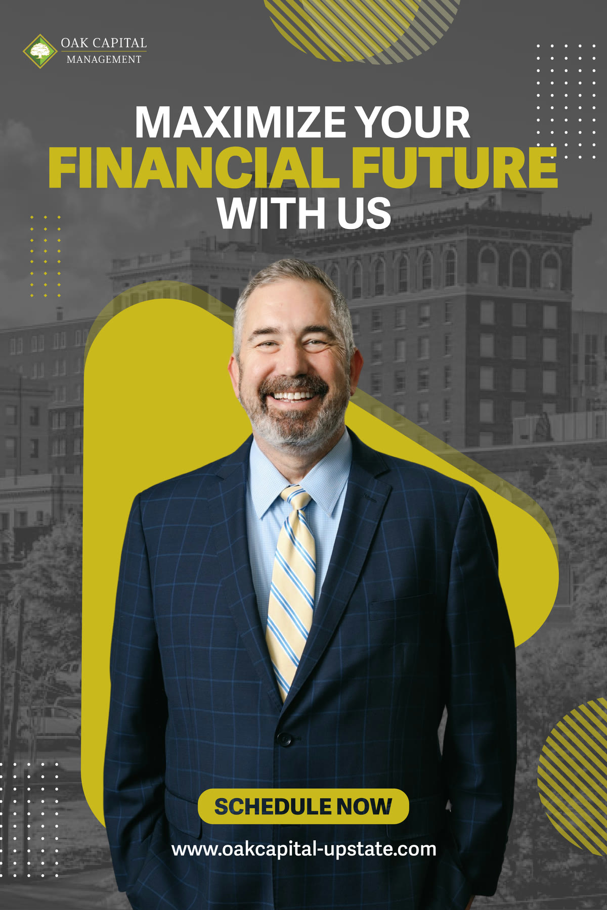 Vertical paid-social ad built for Oak Capital Management: an adviser portrait over a muted streetscape, headline “Maximize your financial future with us” and a Schedule Now button